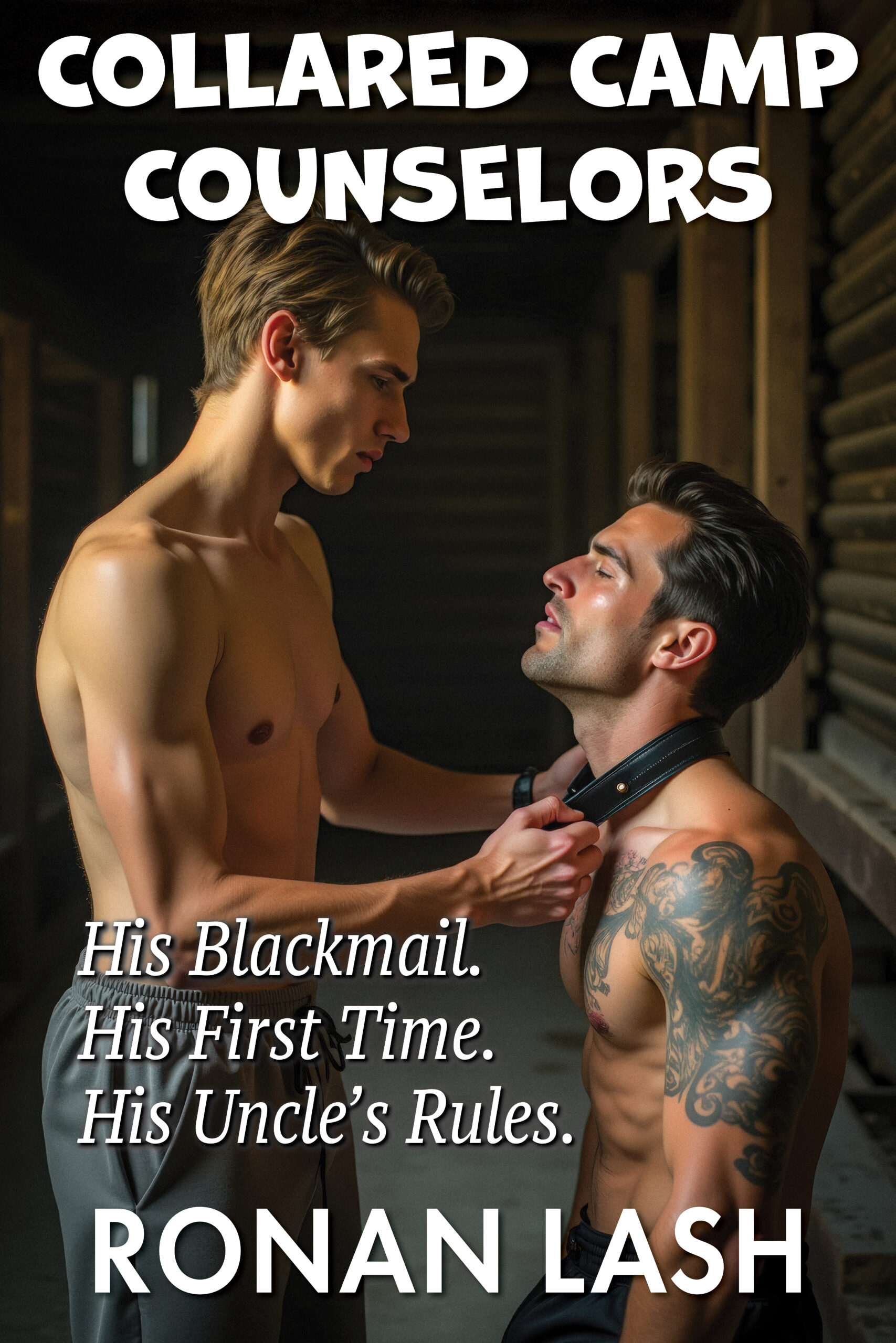 Cover of Collared Camp Counselors: His Blackmail. His First Time. His Uncle's Rules.